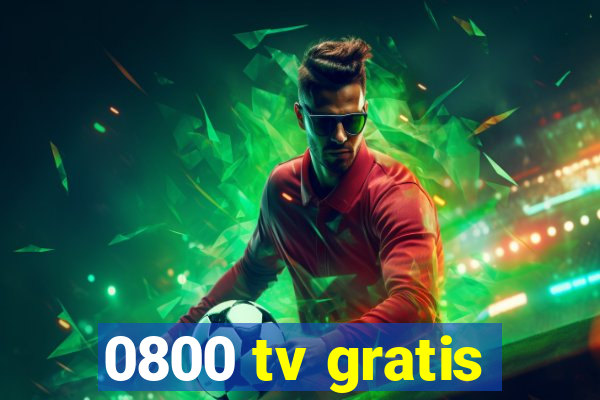 0800 tv gratis